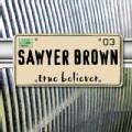 Sawyer Brown - True Believer