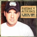 Rodney Atkins - If You're Going through Hell