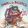 Bill Harley - Down in the Backpack
