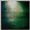 Field Report - Field Report