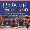 Various - Pride of Scotland: The Greatest Scottish Bagpipe Music