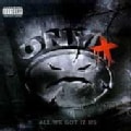 Onyx - All We Got Iz Us (Parental Advisory)