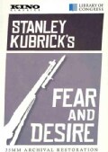 Stanley Kubrick's Fear & Desire