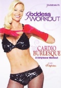 The Goddess Workout: Cardio Burlesque: A Striptease Workout (DVD)