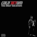 Cold 187um - The Only Solution