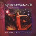 Medwyn Goodall - Medicine Woman III: The Rising