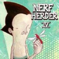 Nerf Herder - IV
