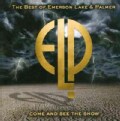 Lake & Palmer Emerson - Come And See The Show: The Best of Emerson, Lake & Palmer