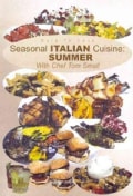 Dare To Cook, Seasonal Italian Cuisine: Summer
