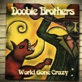 Doobie Brothers - World Gone Crazy