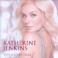 Katherine Jenkins - This Is Christmas