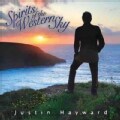 Justin Hayward - Spirits Of The Western Sky