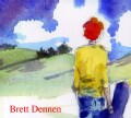 BRETT DENNEN - BRETT DENNEN