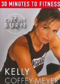 30 Minutes To Fitness: Circuit Burn With Kelly Coffey-Meyer Workout (DVD)