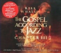 Kirk Whalum - The Gospel According To Jazz Chapter III
