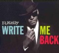 R. Kelly - Write Me Back