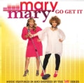 Mary Mary - Go Get It