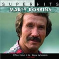 Marty Robbins - Super Hits: Marty Robbins