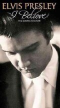 Elvis Presley - I Believe- The Gospel Masters