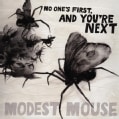 Modest Mouse - No One's First and You're Next