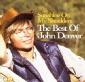 John Denver - Sunshine On My Shoulders: Best of John Denver