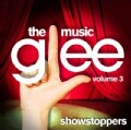 Glee Cast - Glee: The Music, Volume 3 Showstoppers (OST)