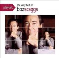 Boz Scaggs - Playlist: The Very Best of Boz Scaggs