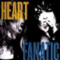 Heart - Fanatic