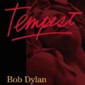 Bob Dylan - Tempest