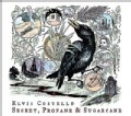 Elvis Costello - Secret, Profane And Sugarcane