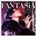 Fantasia - Side Effects Of You