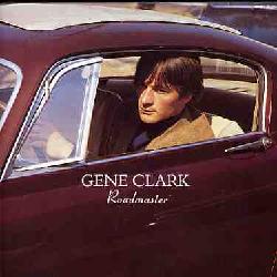 Gene Clark - Roadmaster