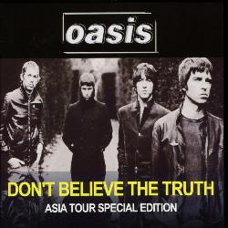 Oasis - Don`t Believe The Truth