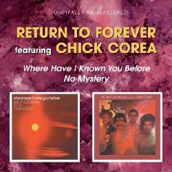 Return to Forever - Where Have I Known You Before/No Mystery