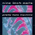 Nine Inch Nails - Pretty Hate Machine