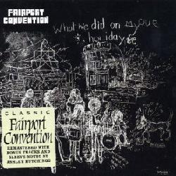 Fairport Convention - What We Did On Our Holidays (+3 Bonus Tracks) (Remastered)