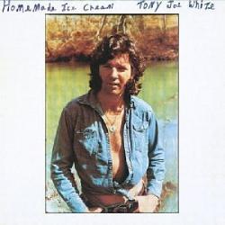 Tony Joe White - Homemade Ice Cream