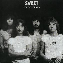 Sweet - Level Headed