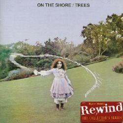 Trees - On The Shore *