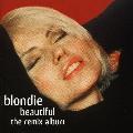 Blondie - Beautiful (Remix Album)