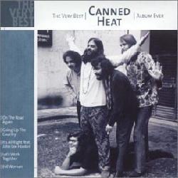 Canned Heat - Very Best Canned Heat Album Ever