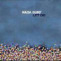 Nada Surf - Let Go [Import]