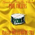 Classic Dream Orchestra - Phil Collins Greatest Hits Go Classic