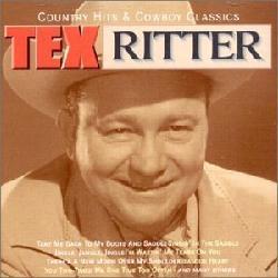 Tex Ritter - Country Hits & Cowboy Classics