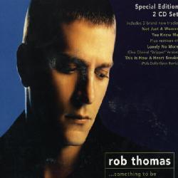 Rob Thomas - Something To Be