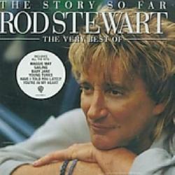 Rod Stewart - The Story So Far: The Very Best of Rod Stewart