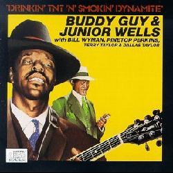 Buddy Guy/Junior Wells - Drinkin` TNT `N` Smokin` Dynamite