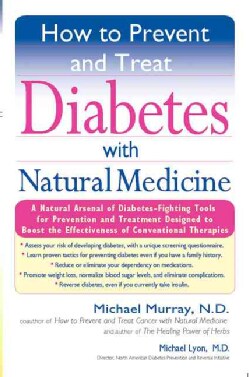 How To Prevent And Treat Diabetes With Natural Medicine (Paperback)