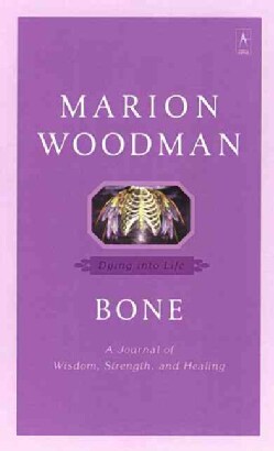 Bone: Dying into Life (Paperback)