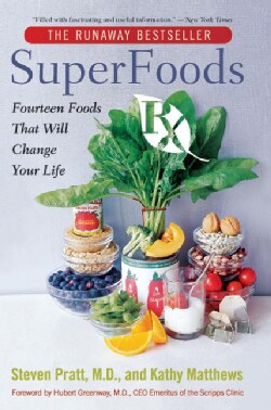 SuperFoods Rx: Fourteen Foods That Will Change Your Life (Paperback)